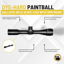 Ballistic Rifle Scope 4x32 with 11mm Mount - Dyehard Paintball