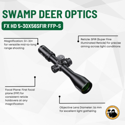 swamp deer optics fx hd 5-30x56sfir ffp-s